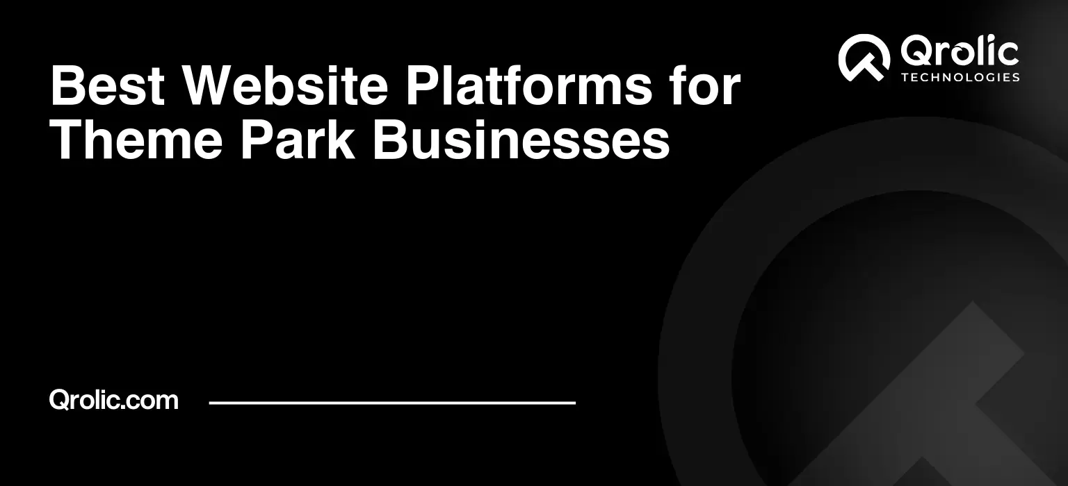 Best-Website-Platforms-for-Theme-Park-Businesses-Featured-Image